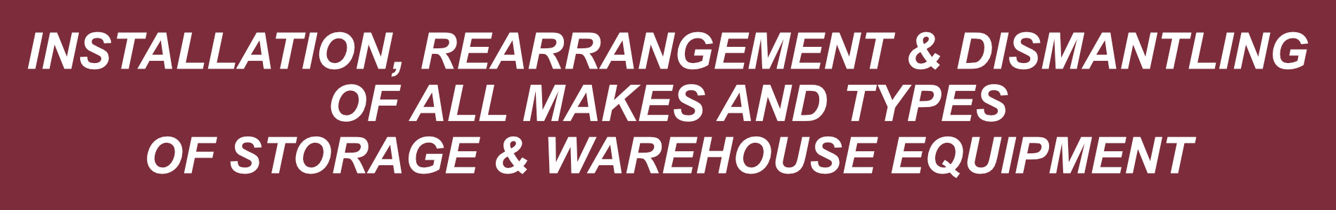 Installation Dismantling Warehouse Equipment